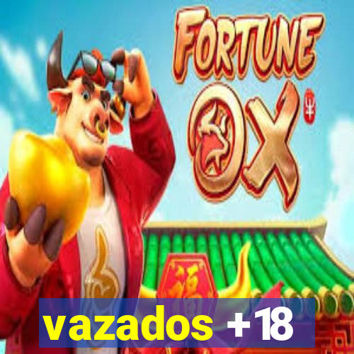 vazados +18